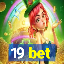 19 bet